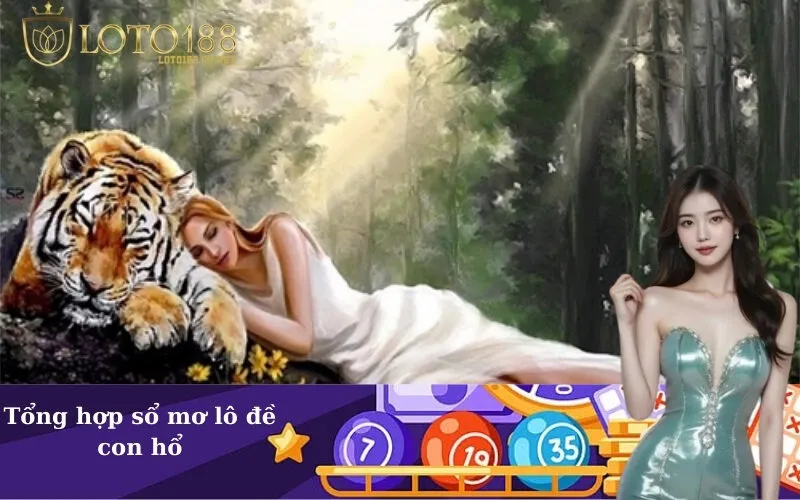 Tổng hợp sổ mơ lô đề con hổ